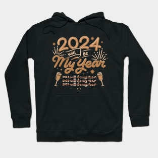 2024 Will Be My Year by Tobe Fonseca Hoodie